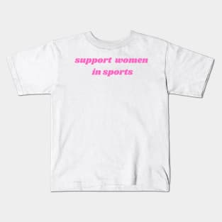 Support Women In Sports Kids T-Shirt